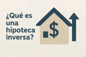 que es una hipoteca inversa